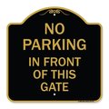 Signmission No Parking in Front of This Gate, Black & Gold Aluminum Architectural Sign, 18" x 18", BG-1818-23716 A-DES-BG-1818-23716